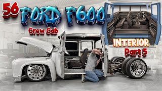 56 Ford F600 Crew Cab • Part 5 • Custom Interior