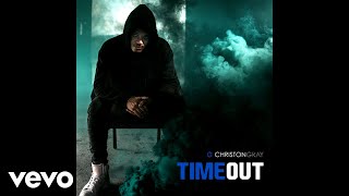 Christon Gray - Time Out (Audio)