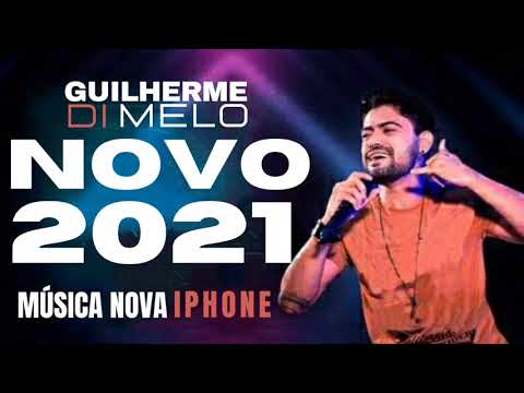 GUILHERME DI MELO 2021 - REPERTÓRIO NOVO - ATUALIZADO