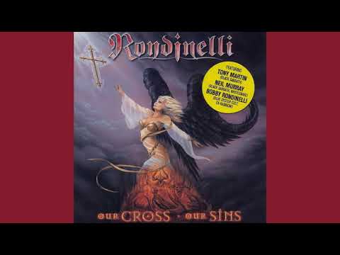 Rondinelli (feat. Tony Martin) - Our Cross - Our Sins (2002) (Full Album)