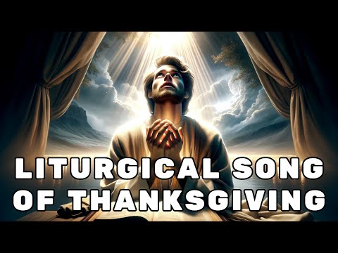 Liturgical Song of Thanksgiving (Psalm 117)