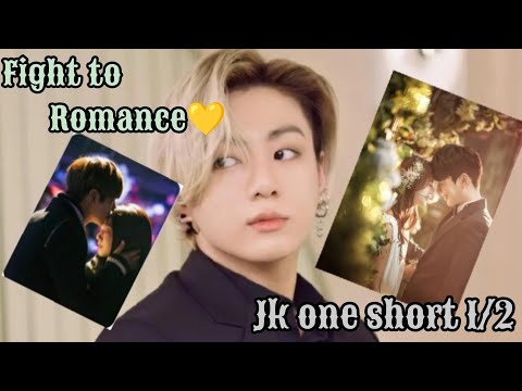 Fight to Romance 💛||jk one short 1/2||BTS dream talky 2.0