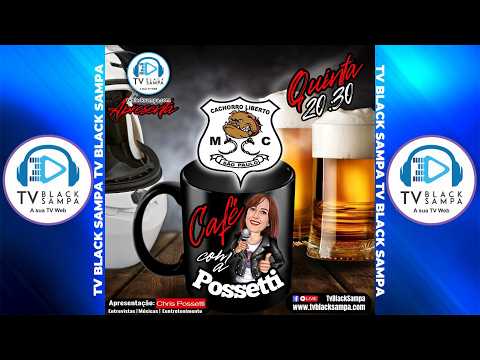 Café com a Possetti Participação Cachorro Liberto MC #72