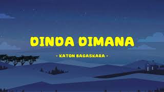 Download lagu Katon Bagaskara - Dinda Dimana - Lirik Xpress mp3