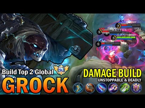 GROCK TOP GLOBAL GAMEPLAY | DAMAGE BUILD, UNSTOPPABLE & DEADLY | MOBILE LEGENDS