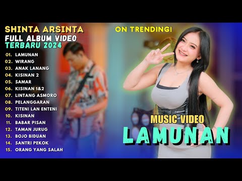 SHINTA ARSINTA LAMUNAN - WIRANG - ANAK LANANG - FULL ALBUM VIDEO TRENDING TERBARU 2024