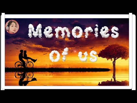Nito-Onna, Choujaa, Te Pai - Memories Of Us [MV]&[Lyrics]
