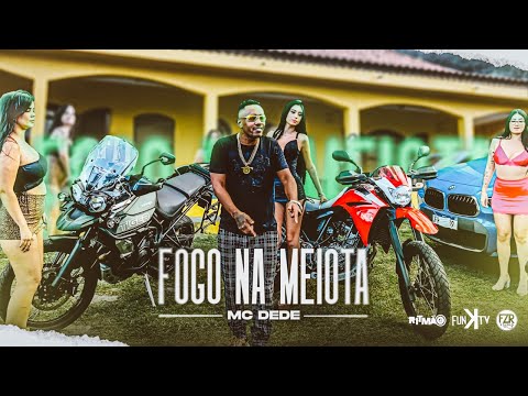 MC Dede - Fogo Na Meiota ( Video Clipe Oficial )