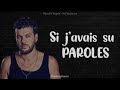 Claudio Capéo  -  Si j’avais su | PAROLES // LYRICS