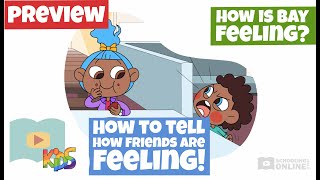 How to Tell How Friends Are Feeling - How is Bay Feeling? - Schooling Online Kids Lesson Preview