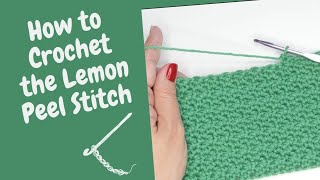 How to Crochet the Lemon 🍋 Peel Stitch