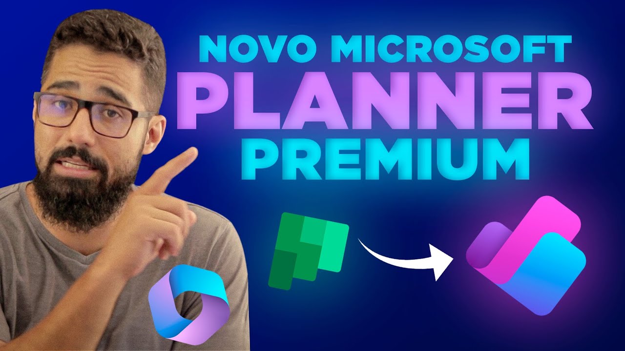 Novo Microsoft Planner - Conheça as Vantagens Dessa Ferramenta Premium | Office 365 - Carlos Pires