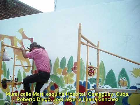 Mural calle Martí esquina Hospital, Camagüey Cuba. Roberto Diago, Joel Jover e Ileana Sánchez Hing 