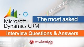 TOP 20 Microsoft Dynamics CRM Interview Questions and Answers 2019 | M