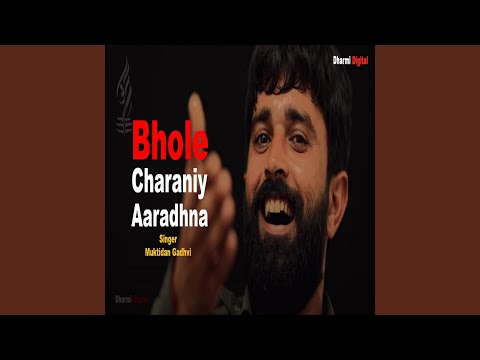 Bhole Charaniy Aaradhna