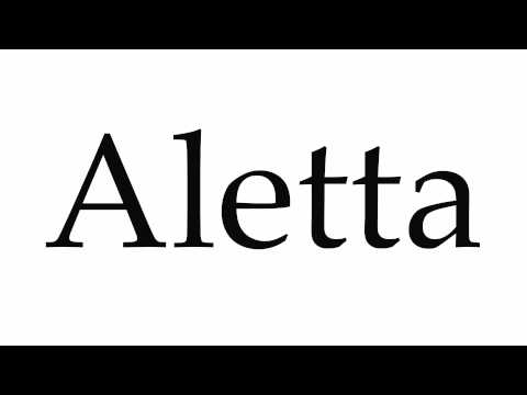 How to Pronounce Aletta