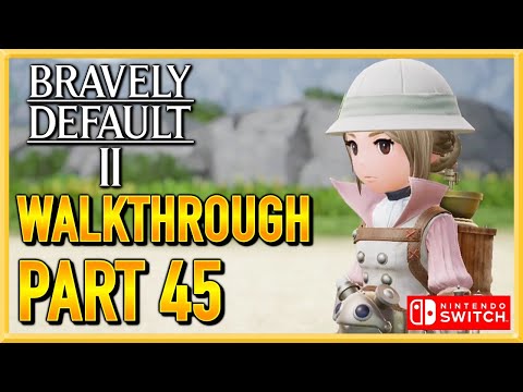Bravely Default 2 - WALKTHROUGH - PLAYTHROUGH - LET'S PLAY - GAMEPLAY - Part 45