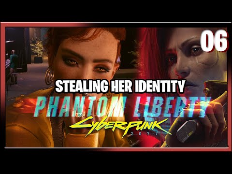 CyberPunk Phantom Liberty Gameplay Full Campaign Playthrough Part 6 Stealing Her Identity