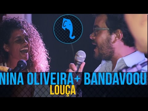 Nina Oliveira + bandavoou - Louça | ELEFANTE SESSIONS
