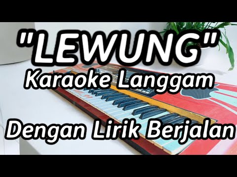LEWUNG LANGGAM KARAOKE DENGAN LIRIK BERJALAN ~ Cipt. Maryantoko
