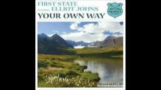 First State ft. Elliot Johns - Your Own Way(Benya Remix)