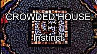 CROWDED HOUSE - Instinct (Lyric Video)