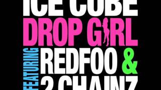 ice cube lyrics drop girl
