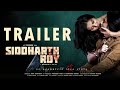 Siddharth Roy - Official Trailer | Deepak Saroj | Tanvi Negi | V. Yeshasvi | Radhan | TFPC