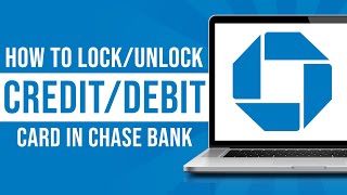 How to Lock/Unlock Credit/Debit Card Chase Bank (2024)