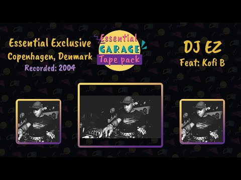 DJ EZ x Kofi B | Copenhagen, Denmark | Essential Exclusive | 2004