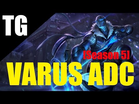 VARUS ADC Guide [season 5] Full Gameplay/Commentary