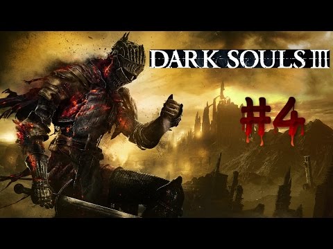 Dark Souls 3 Gameplay Walkthrough Part 4 - Undead Settlement (PC/PS4 1080p HD)