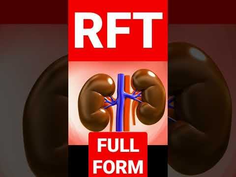 RFT KA FULL FORM , KIDNEY TEST
