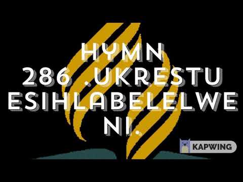 Hymn 286. O Ngithwale eZion