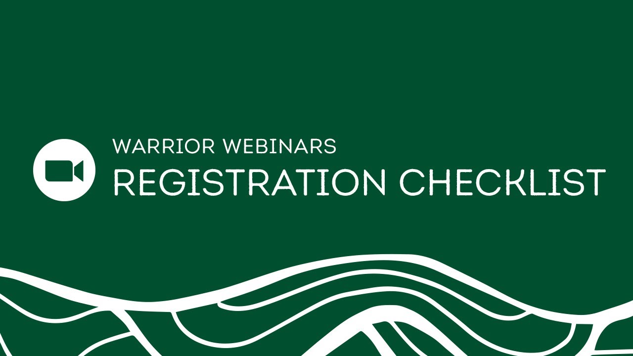 Warrior Webinar -  Registration Checklist & ACE