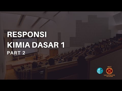 [Part 2] Video Responsi UTS Kimia Dasar 1