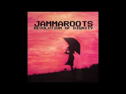 Jammaroots - Revolution Of Dignity