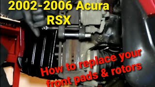 Replace front brake pads & rotors on | 02-06 Acura RSX