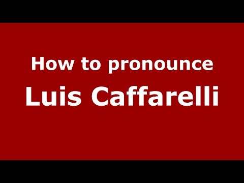How to pronounce Luis Caffarelli (Spanish/Argentina) - PronounceNames.com