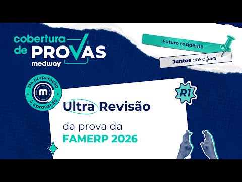 UltraRevisão da prova da FAMERP 2026 | Medway Residência Médica