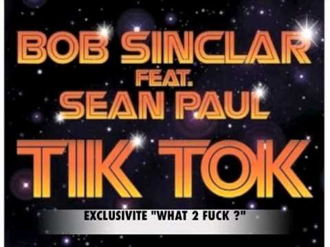 BOB SINCLAR Feat. SEAN PAUL "Tik Tok" (HQ)