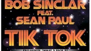 BOB SINCLAR Feat. SEAN PAUL &quot;Tik Tok&quot; (HQ)