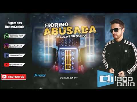 CD FIORINO ABUSADA DO LUCAS SILVÉRIO DE GUIRATINGA-MT (RAIDEN ALTO FALANTES) - DJ IAGO BALA