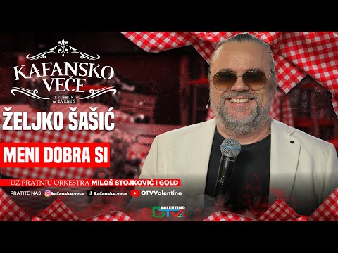 ZELJKO SASIC - MENI DOBRA SI | UZIVO | ORK MILOS STOJKOVIC I GOLD | 2025 | KAFANSKO VECE