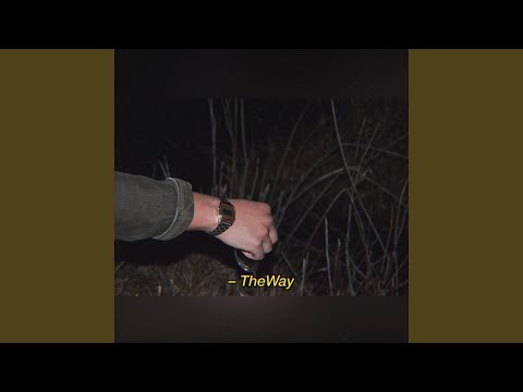 TheWay (Hold Me)