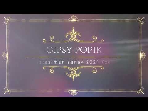 GIPSY POPIK NAMISTES MAN SUNAV 2021 (COVER) NA PRANI
