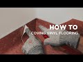 How to cap & cove: installing vinyl flooring with coving
