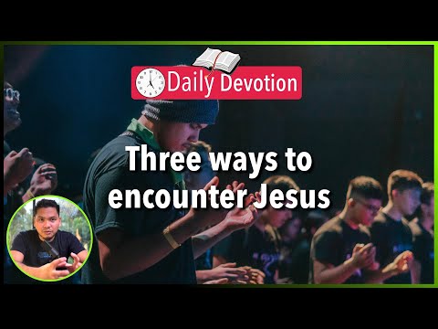 S2-Day 104: Three ways to encounter Jesus - Matthew 20:29-34 (5 am Daily Devotion)