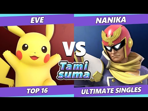 TAMISUMA 177 SSBU - Eve (Pikachu) Vs. Nanika (Captain Falcon) Smash Ultimate Top 16