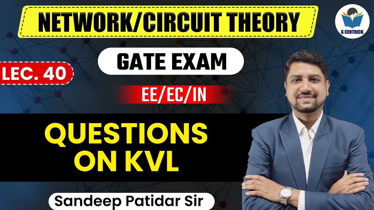 Lec 40 Questions on KVL || Network/Circuit Theory for Gate Exam